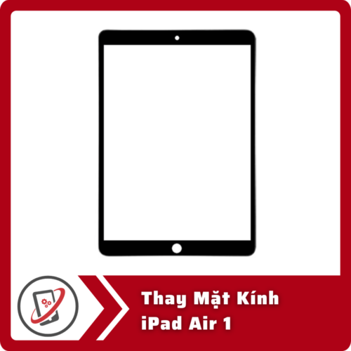 Thay Mat Kinh iPad Air 1 Thay Mặt Kính iPad Air 1
