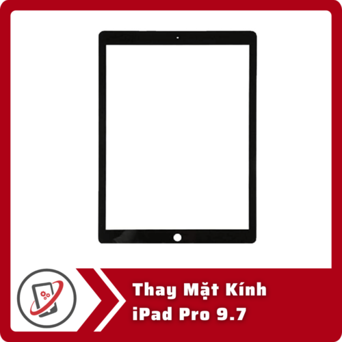 Thay Mat Kinh iPad Pro 9.7 Thay Mặt Kính iPad Pro 9.7