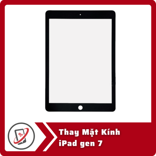 Thay Mat Kinh iPad gen 7 Thay Mặt Kính iPad Gen 7