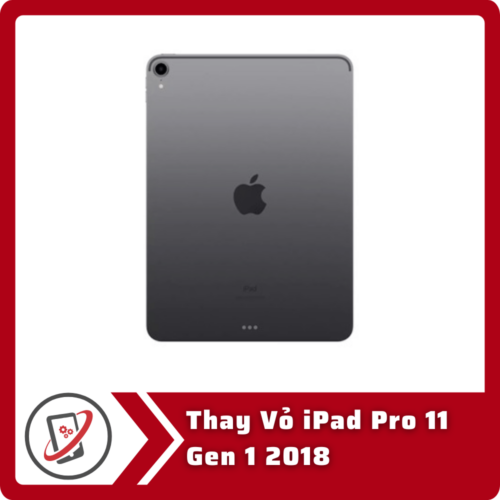 Thay Vo iPad Pro 11 Gen 1 2018 Thay Vỏ iPad Pro 11 Gen 1 2018