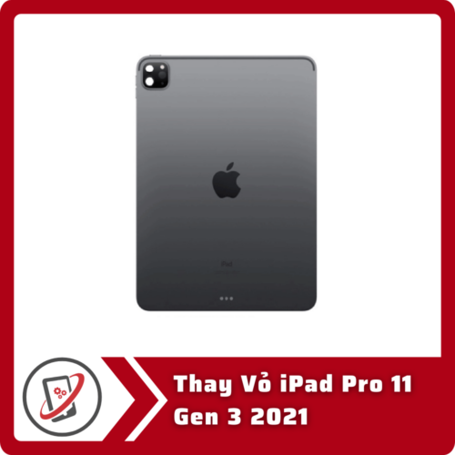 Thay Vo iPad Pro 11 Gen 3 2021 Thay Vỏ iPad Pro 11 Gen 3 2021