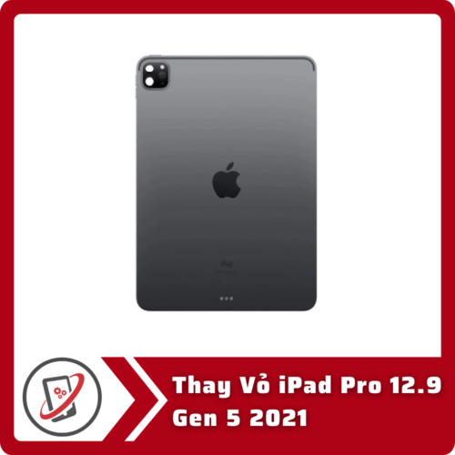 Thay Vo iPad Pro 12.9 Gen 5 2021 Thay Vỏ iPad Pro 12.9 Gen 5 2021