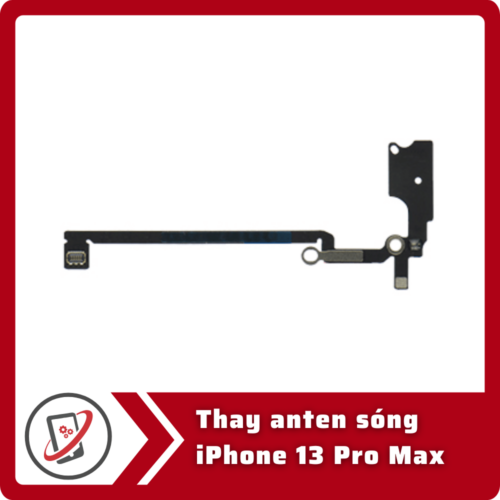 Thay anten song iPhone 13 Pro Thay anten sóng iPhone 13 Pro Max
