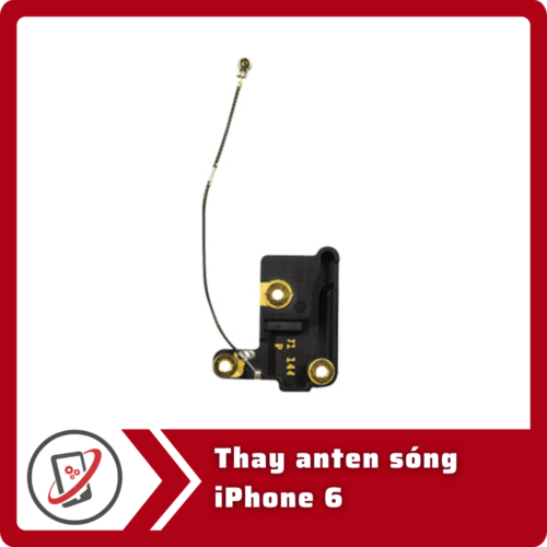 Thay anten song iPhone 6 Thay anten sóng iPhone 6