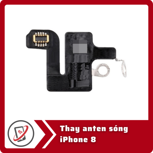 Thay anten song iPhone 8 Thay anten sóng iPhone 8