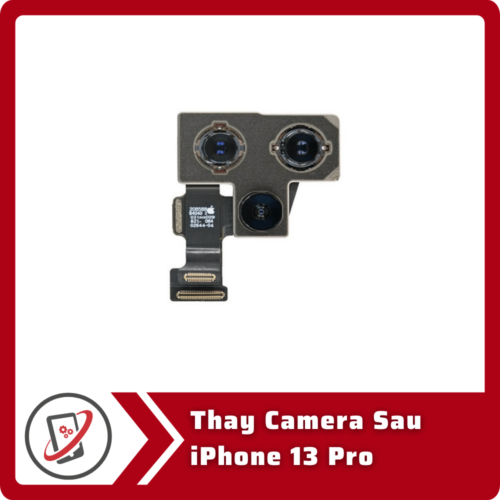 Thay camera sau iphone 13 pro Thay Camera Sau iPhone 13 Pro