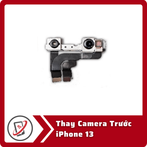 Thay camera truoc iphone 13 Thay Camera Trước iPhone 13
