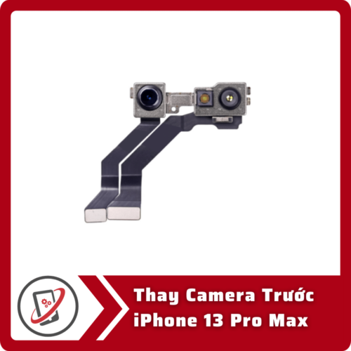 Thay camera truoc iphone 13 Pro Thay Camera Trước iPhone 13 Pro Max