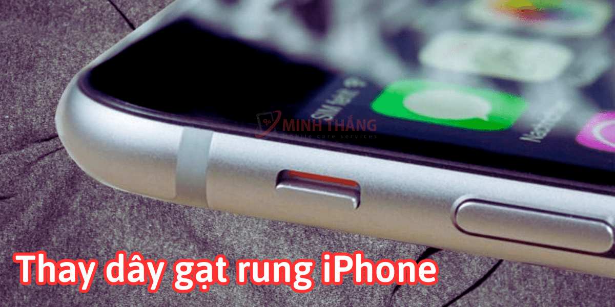 Thay dây gạt rung iPhone 6 6 Thay day gat rung iPhone 1 Thay dây gạt rung iPhone 6