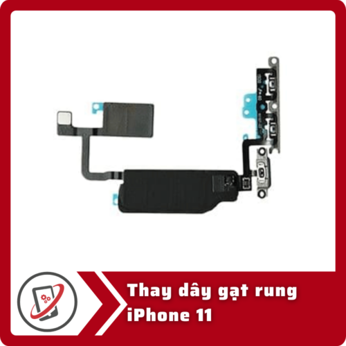 Thay day gat rung iPhone 11 Thay dây gạt rung iPhone 11