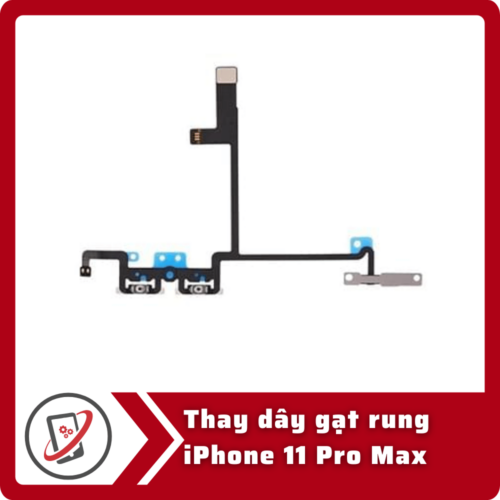 Thay day gat rung iPhone 11 Pro Thay dây gạt rung iPhone 11 Pro Max