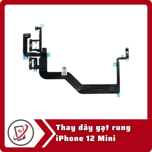 Thay day gat rung iPhone 12 Mini Thay dây gạt rung iPhone 12 Mini