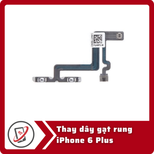 Thay day gat rung iPhone 6 Plus Thay dây gạt rung iPhone 6 Plus