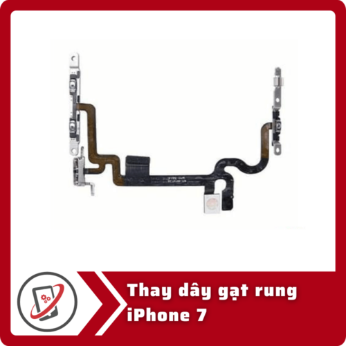 Thay day gat rung iPhone 7 Thay dây gạt rung iPhone 7