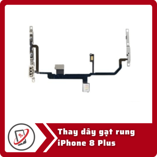 Thay day gat rung iPhone 8 Plus Thay dây gạt rung iPhone 8 Plus