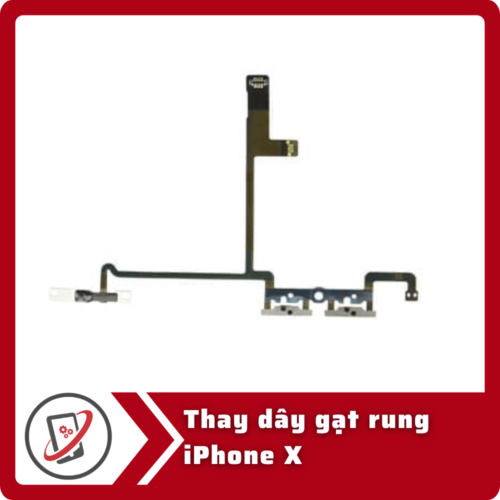 Thay day gat rung iPhone X Thay dây gạt rung iPhone X