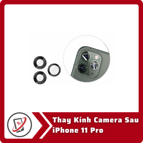 Thay kinh camera sau iPhone 11 Pro Thay Kính Camera Sau iPhone 11 Pro