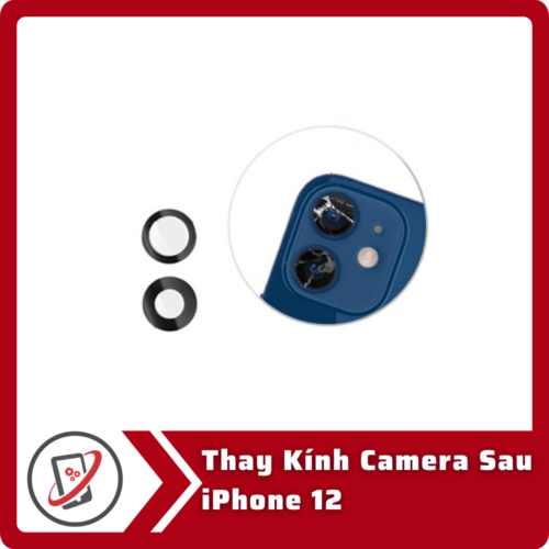 Thay kinh camera sau iPhone 12 Thay Kính Camera Sau iPhone 12