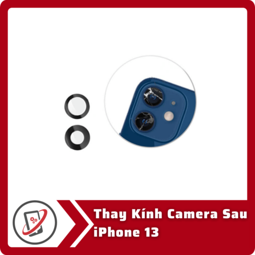 Thay kinh camera sau iPhone 13 Thay Kính Camera Sau iPhone 13
