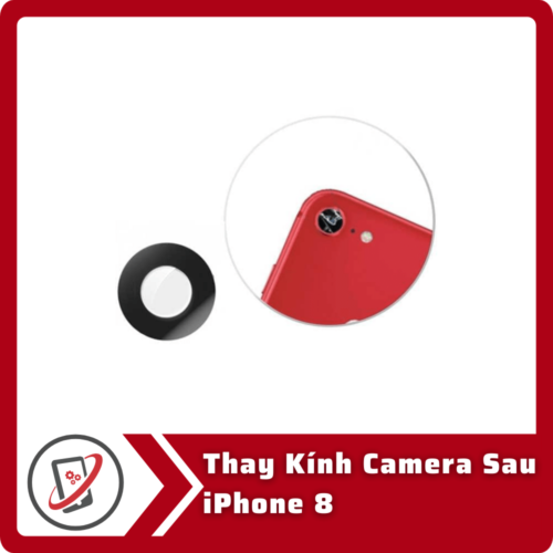 Thay kinh camera sau iPhone 8 Thay Kính Camera Sau iPhone 8