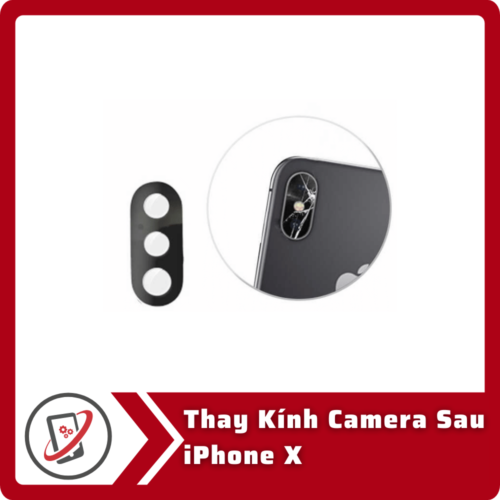 Thay kinh camera sau iPhone X Thay Kính Camera Sau iPhone X