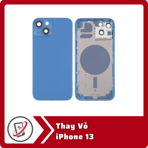 Thay vo iPhone 13 Thay Vỏ iPhone 13