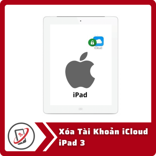 Xoa Tai Khoan iCloud iPad 3 Xóa Tài Khoản iCloud iPad 3