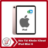 Xóa Tài Khoản iCloud iPad Mini 6 6 Xoa Tai Khoan iCloud iPad Mini 6 Xóa Tài Khoản iCloud iPad Mini 6