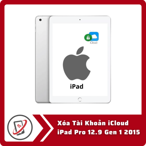 Xoa Tai Khoan iCloud iPad Pro 12.9 Gen 1 2015 Xóa Tài Khoản iCloud iPad Pro 12.9 Gen 1 2015