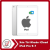 Xóa Tài Khoản iCloud iPad Pro 9.7 6 Xoa Tai Khoan iCloud iPad Pro 9.7 Xóa Tài Khoản iCloud iPad Pro 9.7