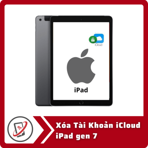 Xoa Tai Khoan iCloud iPad gen 7 Xóa Tài Khoản iCloud iPad Gen 7