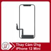 thay cam ung iphone 12 mini Thay cảm ứng iPhone 12 Mini